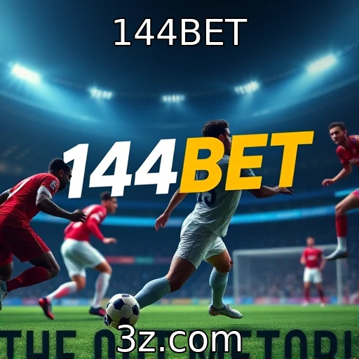 144BET As novas possibilidades das apostas esportivas em 2025